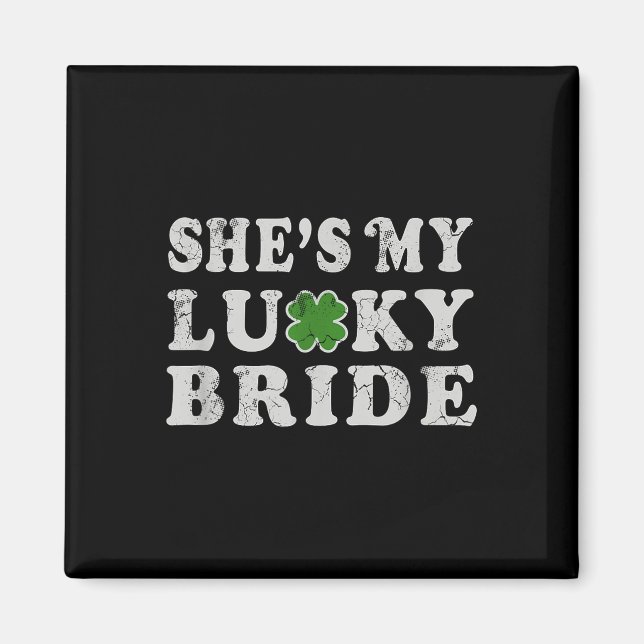 St patricks day Shes My Lucky Bride Möhippa Magnet (Framsidan)