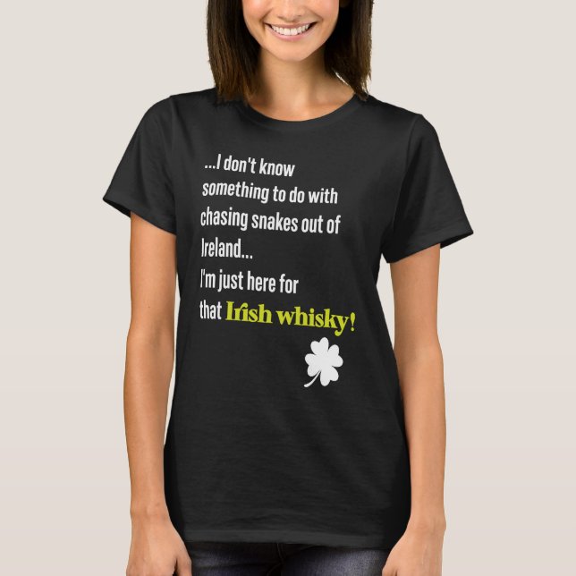 St Patricks Day Snakes Legend & Irish Whiskey Quot T Shirt (Framsida)
