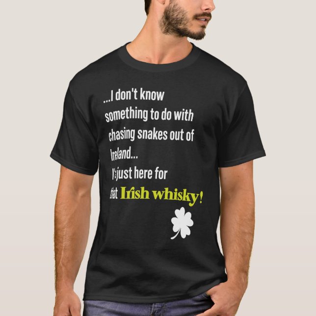 St Patricks Day Snakes Legend & Irish Whiskey Quot T Shirt (Framsida)