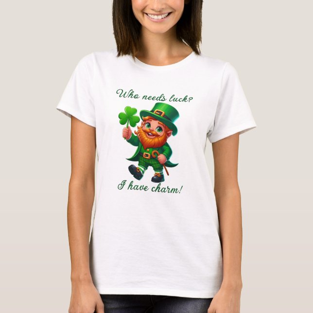 St patricks day som behöver Tur jag har charm T Shirt (Framsida)
