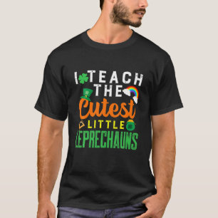 St. Patricks Day Teacher Cutest Little Leprechauns T Shirt