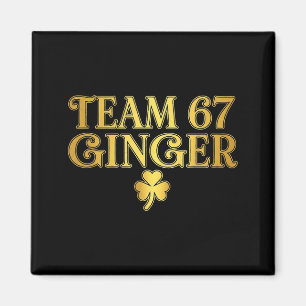 St Patricks Day Team Ginger 67 Six Seven Rolig Sai Magnet