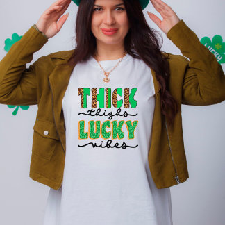 St. Patrick's Day Thick Thighs Lucky Vibes T Shirt