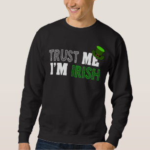 St patrick's day Trust Me jag är Irish Lång Ärmad Tröja