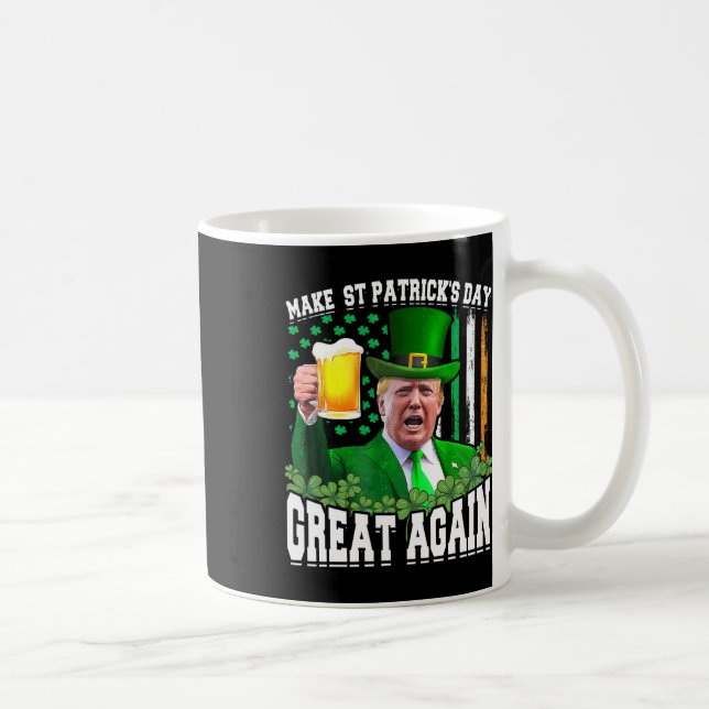 St patrick's day Underbar igen, lustigt Trump Kaffemugg (Höger)