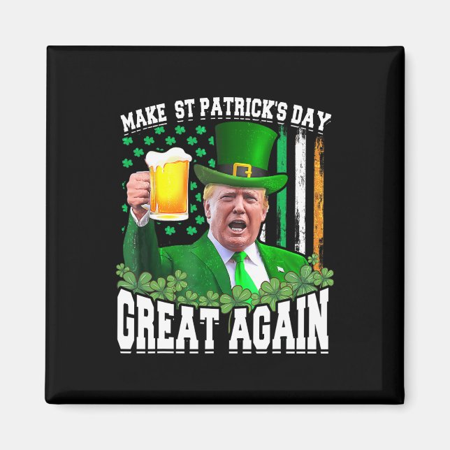 St patrick's day Underbar igen, lustigt Trump Magnet (Framsidan)