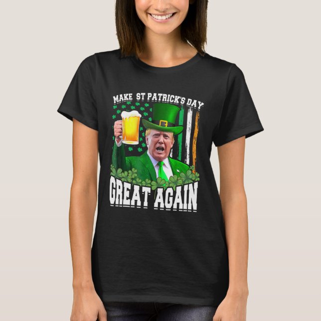 St patrick's day Underbar igen, lustigt Trump T Shirt (Framsida)