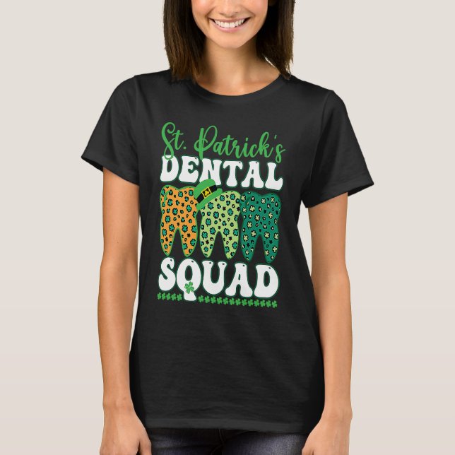 St Patrick's Dental Squad Leopard Tooth For Dentis T Shirt (Framsida)
