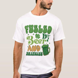 St Patrick's Fueled by öls and Shenanigans T Shirt