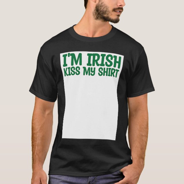 St Patricks Kiss Me I'm Irish Kiss Me Anyway Kisse T Shirt (Framsida)