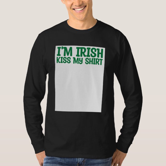 St Patricks Kiss Me I'm Irish Kiss Me Anyway Kisse T Shirt (Framsida)