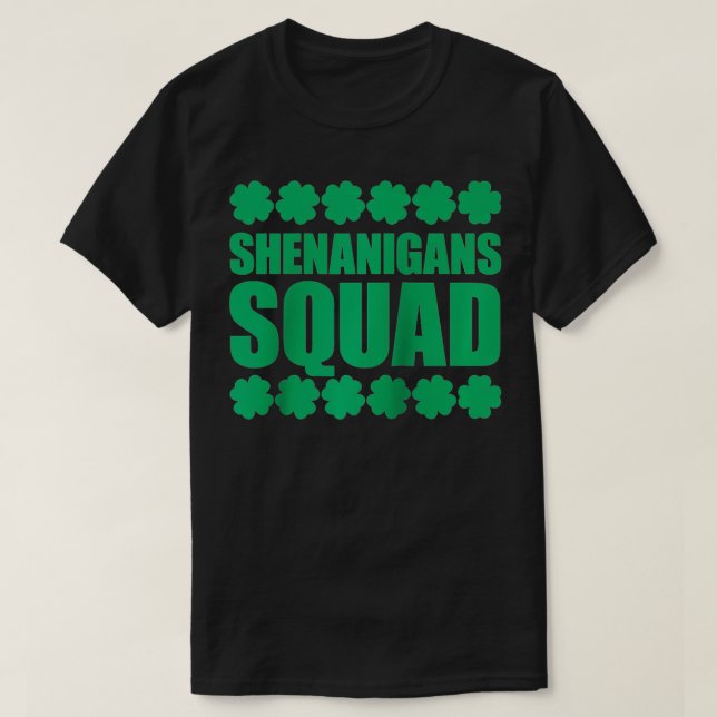St Patricks Shenanigans Party Shenanigans Squad T Shirt (Design framsida)