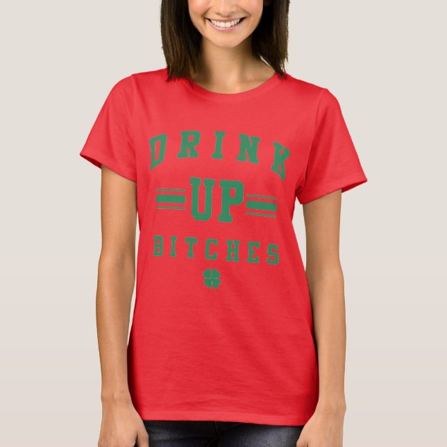 St. Patrick's T Shirt Drink Up Women Shirt (Framsida)