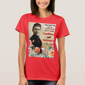 St Therese Dr Anna Terruwe Quote T Shirt