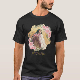 St Therese of Lisieux Catholie Saint Inspirational T Shirt