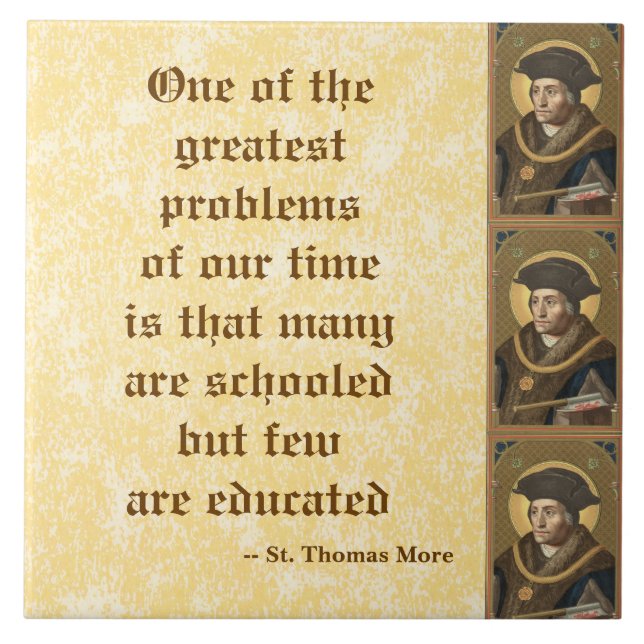St. Thomas More (SAU 026) Berömd Education Quote Kakelplatta (Framsidan)