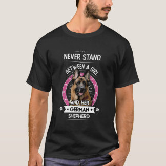 Stå aldrig mellan en flicka och hennes tyska herde t shirt