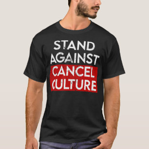 Stå emot att avbryta kulturen t shirt