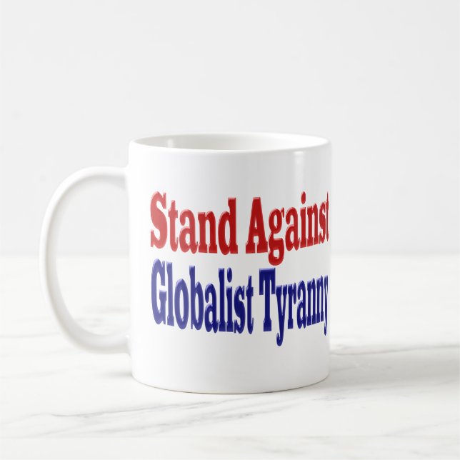 Stå emot den globaliserade tyrannin kaffemugg (Vänster)