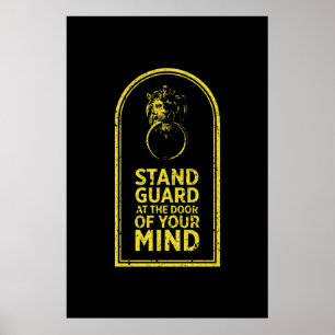 Stå garde vid din minuts dörr - citat poster