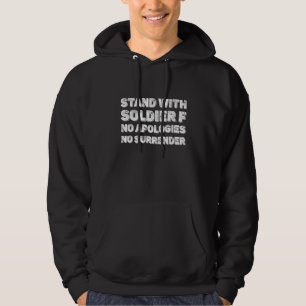 Stå Med Soldat F Inga Ursäkter Ingen Kapitulation Hoodie
