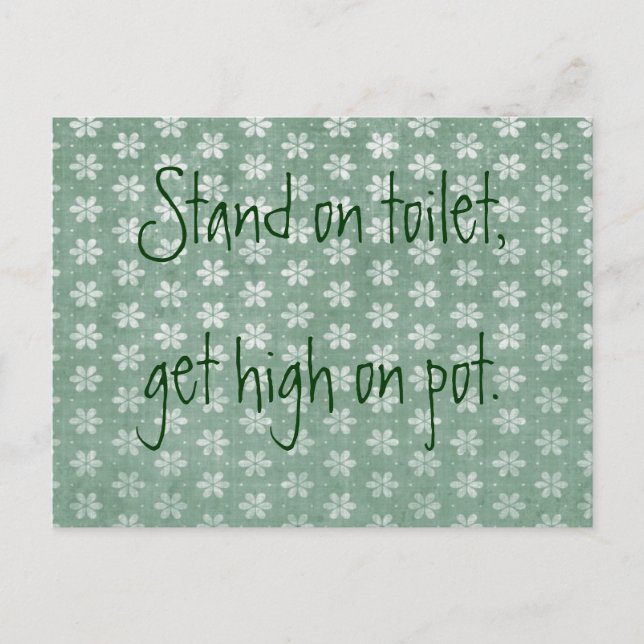 Stå på Toilet, få hög på Pot Vykort (Framsida)