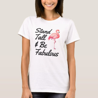 Stå rak och var fantastisk Rosa Flamingo Present T Shirt