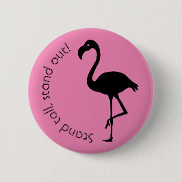 "Stå talle, ställ ut" Flamingo Silhouette Knapp