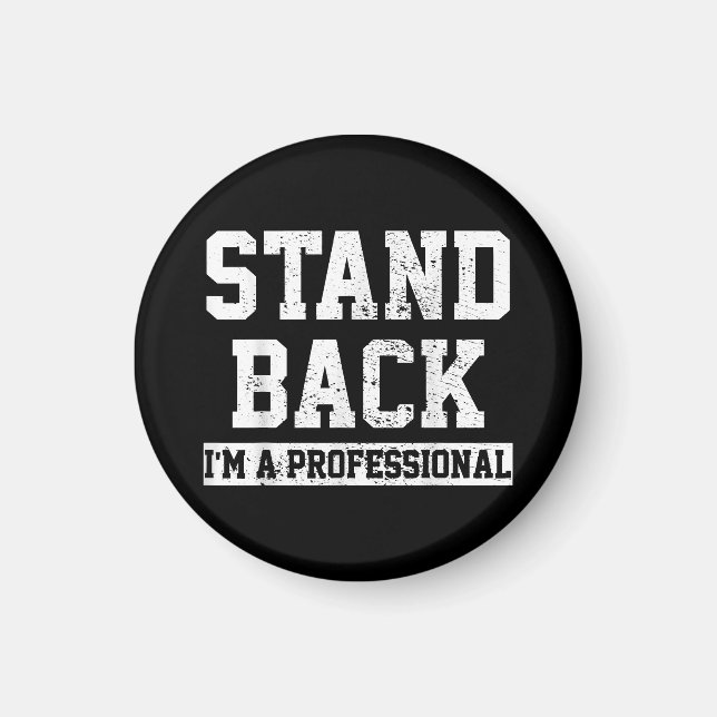 Stå tillbaka jag är professionell magnet (Framsidan)