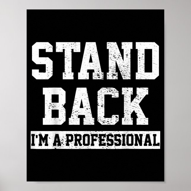 Stå tillbaka jag är professionell poster (Framsidan)