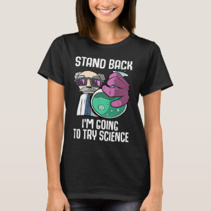 Stå tillbaka jag ska prova science Laboratory Che T Shirt
