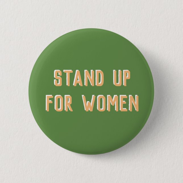 Stå upp för Women Pin Knapp (Framsida)