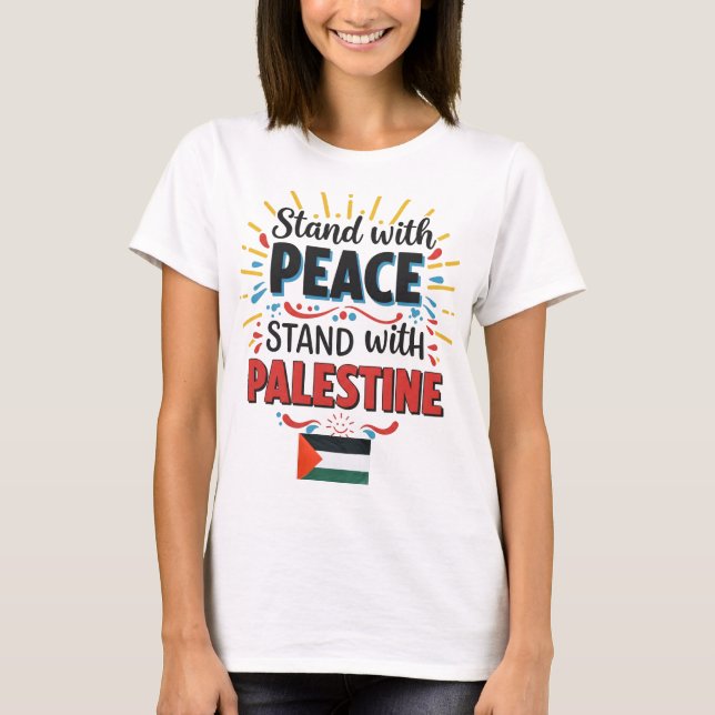 Stå upp med fredsbevarande styrkor i Palestina T Shirt (Framsida)