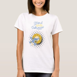Stå upp med Ukraina - Visa ditt stöd T Shirt