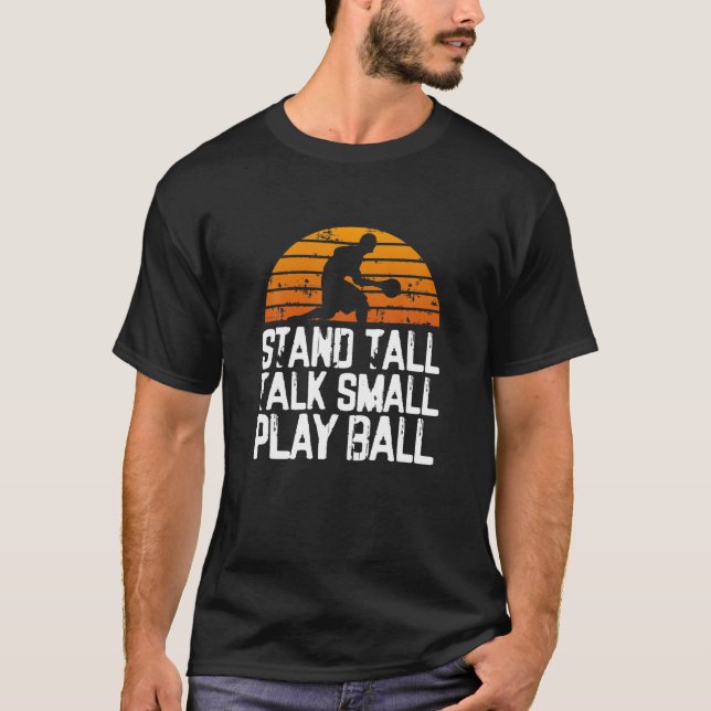 Stå upp, prata litet, spela boll Funny Basketball T Shirt (Framsida)