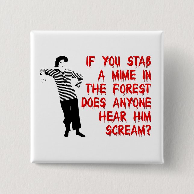 Stab A Mime Funny Button Badge Humor Knapp (Framsida)