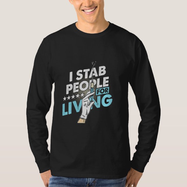 Stab People Living Life Saver Phlebotomy Blood Don T Shirt (Framsida)