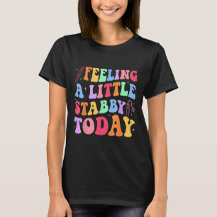 Stabb- y idag Phlebotomy Phlebotomist Tech T Shirt