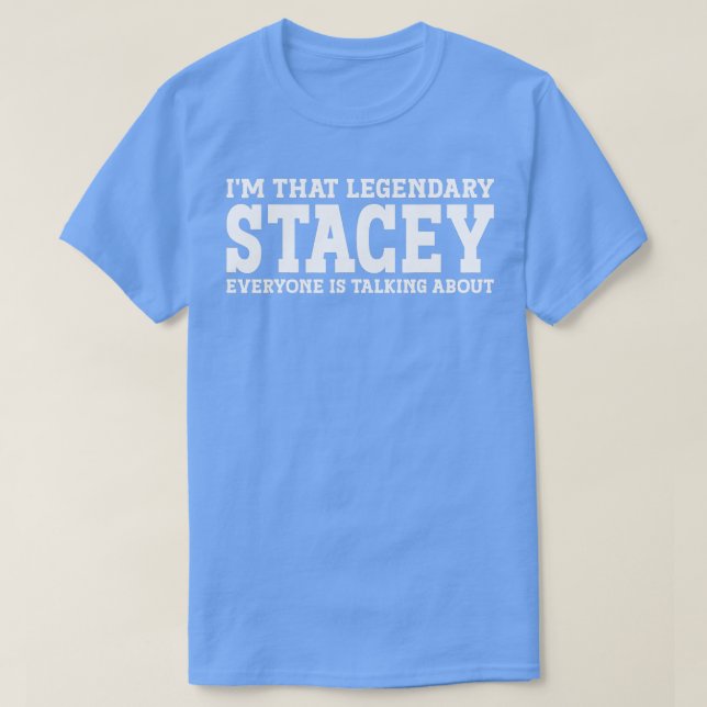 Stacey Personal Namn Women Girl Funny Stacey T Shirt (Design framsida)
