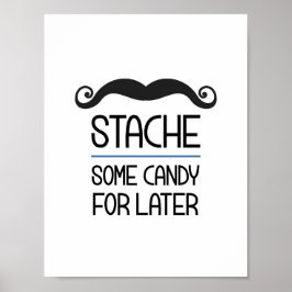 Stache lite godis för senare Party-tecken Poster