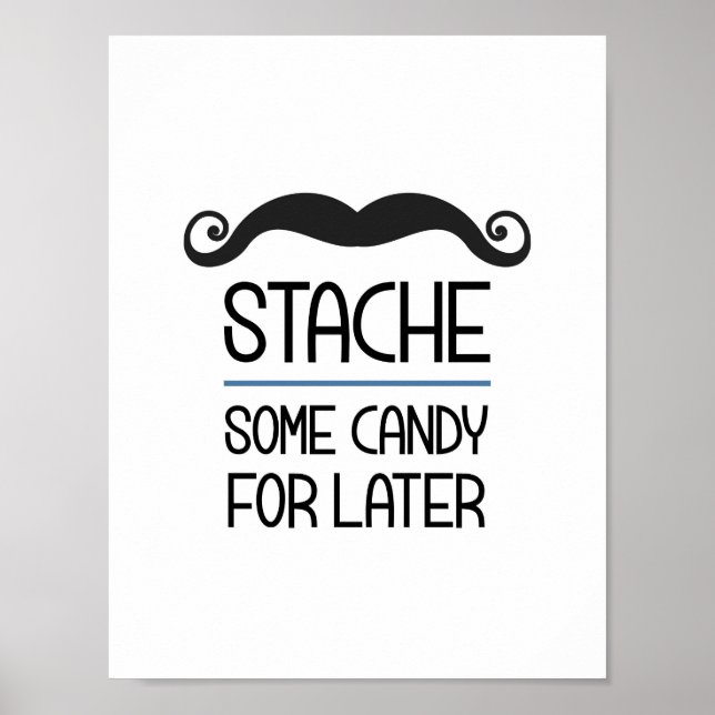 Stache lite godis för senare Party-tecken Poster (Framsidan)