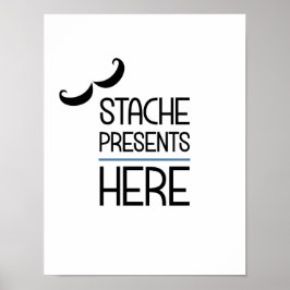 Stache Presenter här Party Poster