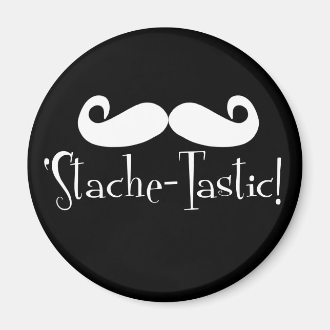 "Stache-tastic Magnet (Framsidan)