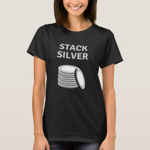 Stack Silver - Silver Stacker Gift T Shirt