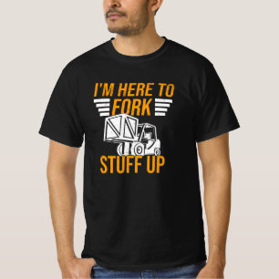 Stacker Driver Forklift Driver Stacker Say T Shirt