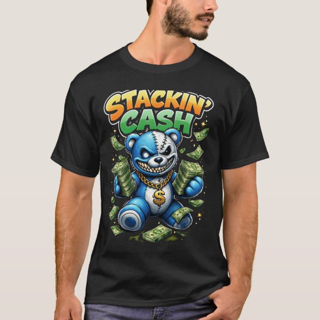 Stackin' cash money bear streetwear T-Shirt (Framsida)