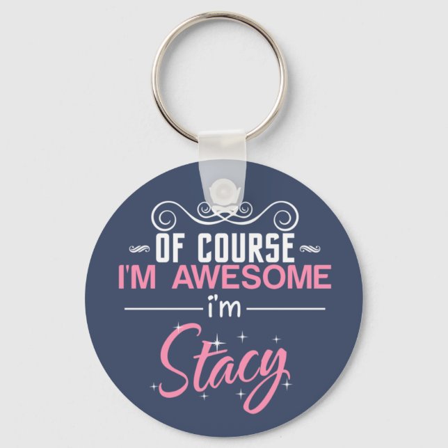 Stacy, jag är Fantastisk i Stacy Keychain Nyckelring (Framsida)