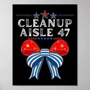 Städa gång 47 Antitrump politisk satir Patriotisk Poster