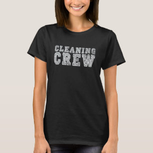 Städning Crew Household Hotel House Cleaner Ho T Shirt