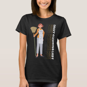 Städning Houseeping Crazy Städning Dam Houseke T Shirt